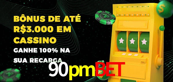 90pmbet melhor bônus de depósito